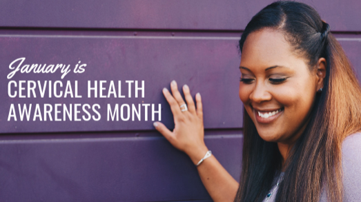 January is Cervical Health Awareness Month